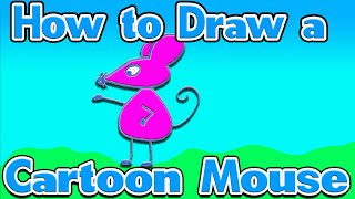 How to Draw a Cartoon Mouse