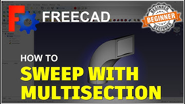 FreeCAD How To Sweep With Multisection Tutorial