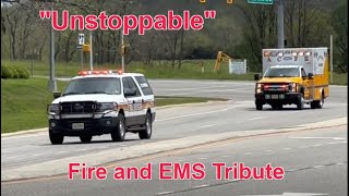 "Unstoppable" - Fire and EMS tribute
