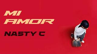 Nasty C  Mi Amor  