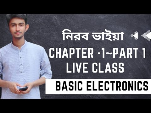 Basic electronics live class chapter 1 || বেসিক ইলেকট্রনিকস ক্লাস ...