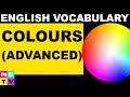 English Vocabulary | Colours | Advanced!!!