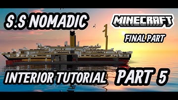 MINECRAFT SS NOMADIC INTERIOR TUTORIAL PART 5 ( FINAL PART )