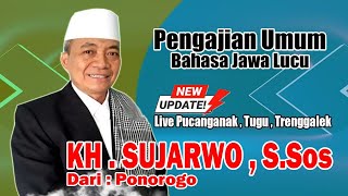 ceramah agama KH Sujarwo S.sos dari Ponorogo Terbaru Lucu // live Pucanganak Tugu