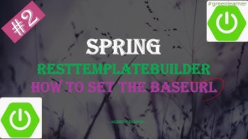 RestTemplateBuilder  || How to add baseUrl in RestTemplate || How to set root uri in RestTemplate