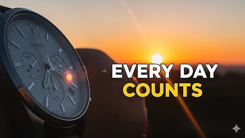 Day 5: Time is Precious - Motivational Video to Seize Every Moment