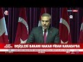 Bakan Fidan Kanada'da: İsrail'in anlaşmayı sabote etmesi engellenmeli! | A Haber