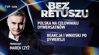 Polska na celowniku dywersantów | BEZ RETUSZU