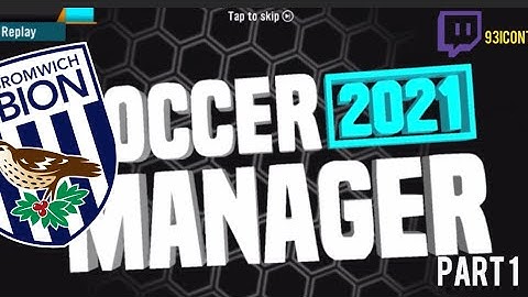 Soccer manager 2021 walkthrough part 1- West Brom (match day HD)