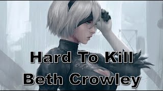 Beth Crowley | Hard To Kill | Nightcore Lyrics