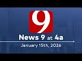 نشرة الأخبار التاسعة الساعة 4 صباح ا النشرة الإخبارية الكاملة 15 يناير 2026 
