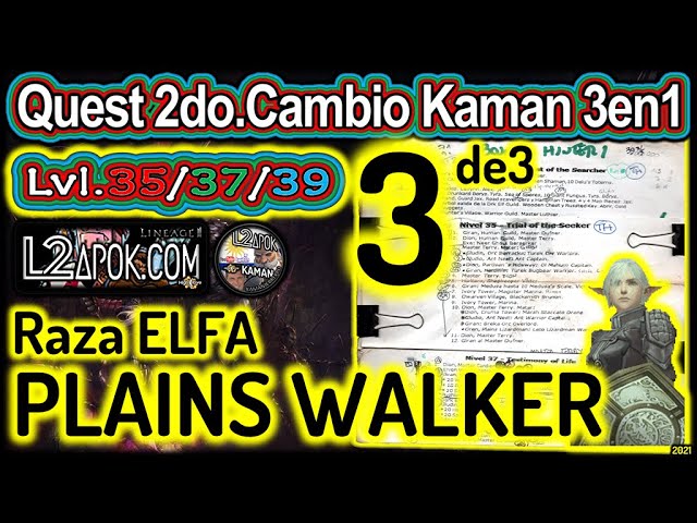 L2Apok Quest 2do Cambio Kaman 3en1 PLAINS WALKER Parte 3de3 content media