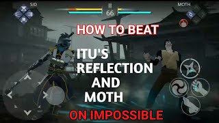 How to beat/defeat itu's reflection and Moth on IMPOSSIBLE| CHAPTER 7 SHADOW FIGHT 3 EPIC CHEST|
