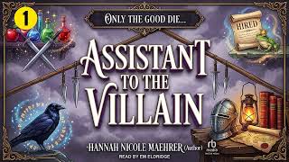 Assistant to the Villain - Part 1 - Hannah Nicole Maehrer - Fantasy Romance Audiobook Full
