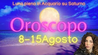 Astrologia Evolutiva Oroscopo Settimanale 8 - 15 Agosto Luna Piena In Acquario Su Saturno