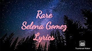 Rare - Selena Gomez - Lyrics