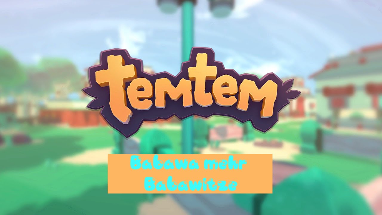 Temtem 35 - Babawa mehr Babawitze