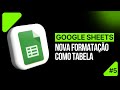 Aula 05 – Nova Formatação como Tabela: Unir Planilhas e Criar Filtros Avançados