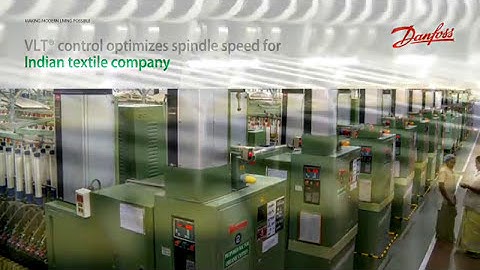 Danfoss VLT® control optimizes spindle speed in Indian textile factory