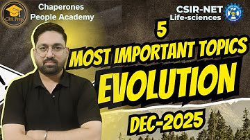 Top 5 Most Important Topics in Evolution | Must Watch for CSIR NET Dec 2025 | By Dr. Ajit Rai