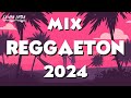 Reggaeton 2024  latin music 2024  mix canciones reggaeton 2024