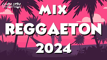 REGGAETON 2024 - LATIN MUSIC 2024 | MIX CANCIONES REGGAETON 2024