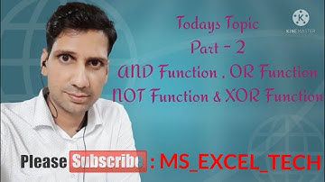 MS EXCEL (AND,OR,NOT & XOR FUNCTION)