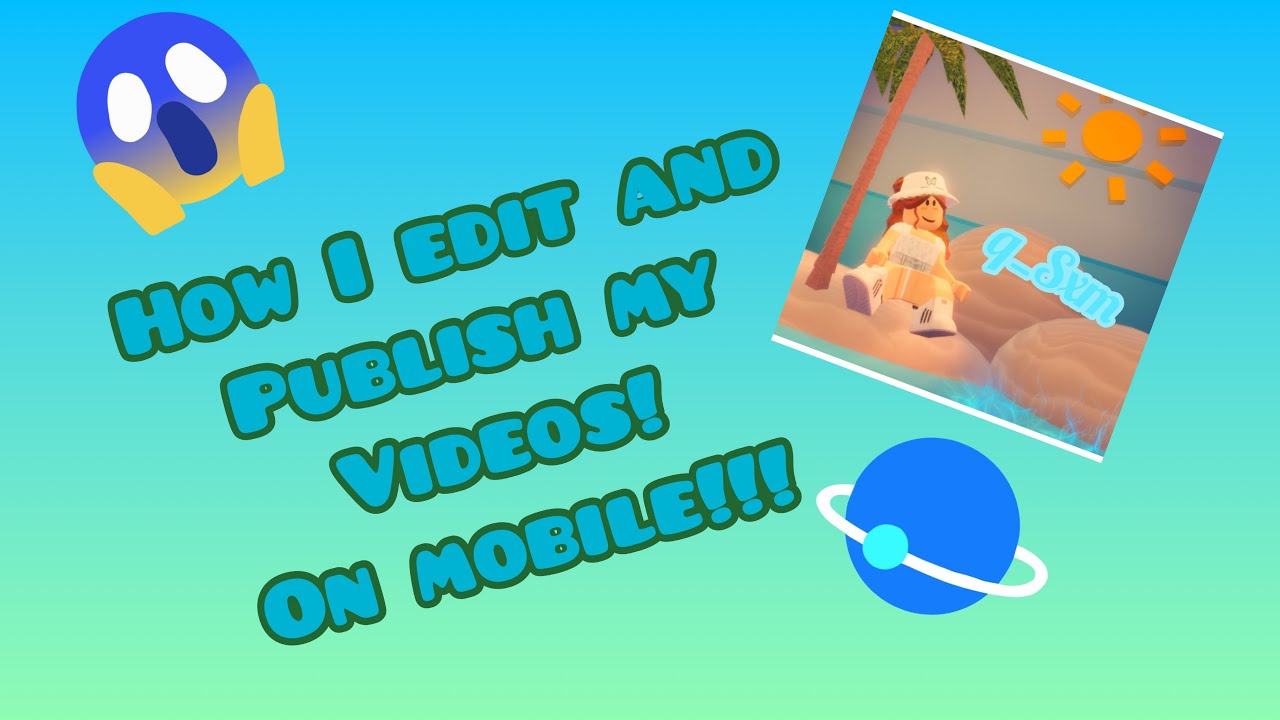 how-i-edit-and-publish-my-videos-on-mobile-youtube