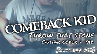 Comeback Kid - Throw that stone [Outsider #12] (Guitar cover + Guitar tab)