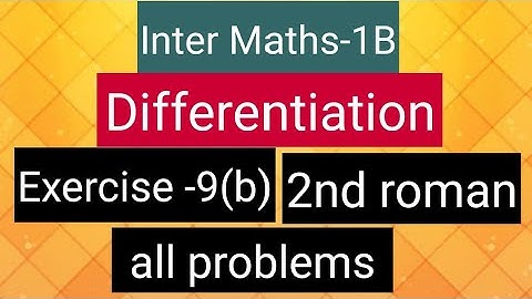 Inter Maths-1B - Differentiation - Exercise-9(b) - 2nd  roman - all  Problems