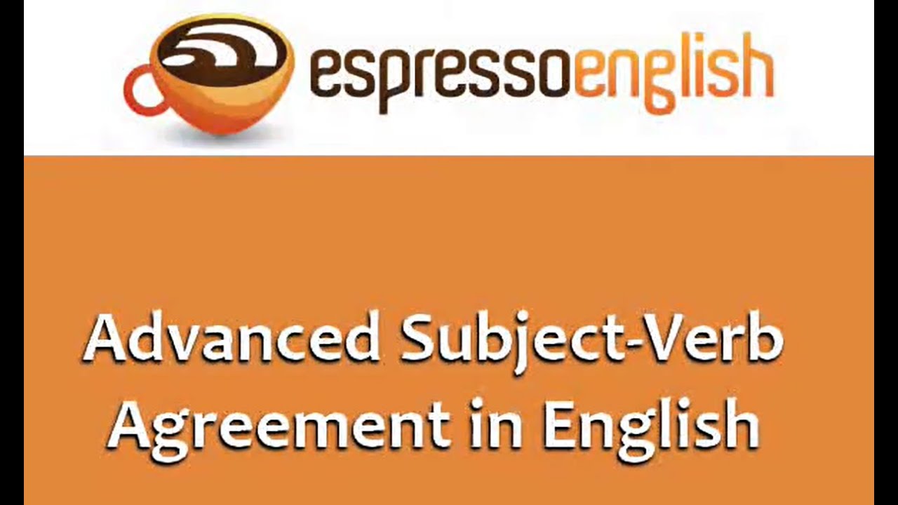 learnenglish-how-to-use-advanced-subject-verb-agreement-youtube