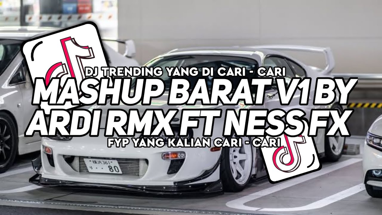 DJ MASHUP BARAT V1 BY ARDI RMX FT NESS FX || DJ MENGKANE TERBARU 