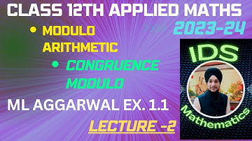 Class 12th Applied maths|Exercise 1.1 ML Aggrawal|Modulo & congruence modulo|@idsmaths#cuet