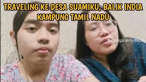 PULANG KAMPUNG KE DESA INDIA, DENGAN SUAMI ANAK MERTUA SENDIRI, SUASANANYA ASYIK BANGET...