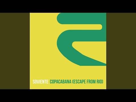Soviente — Copacabana (Escape From Rio) (Copadrum Dub)
