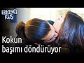 Erkenci Kuş | Kokun Başımı Döndürüyor