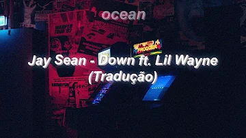 Jay Sean - Down ft. Lil Wayne (Tradução)