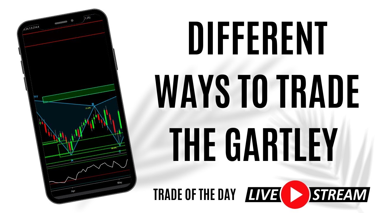 Different Ways To Trade The Gartley - (Video Comes In At 