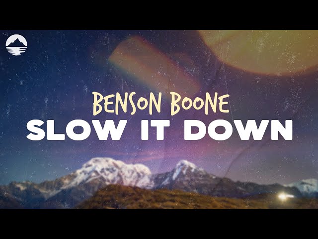 Benson Boone - Slow It Down | Lyrics class=