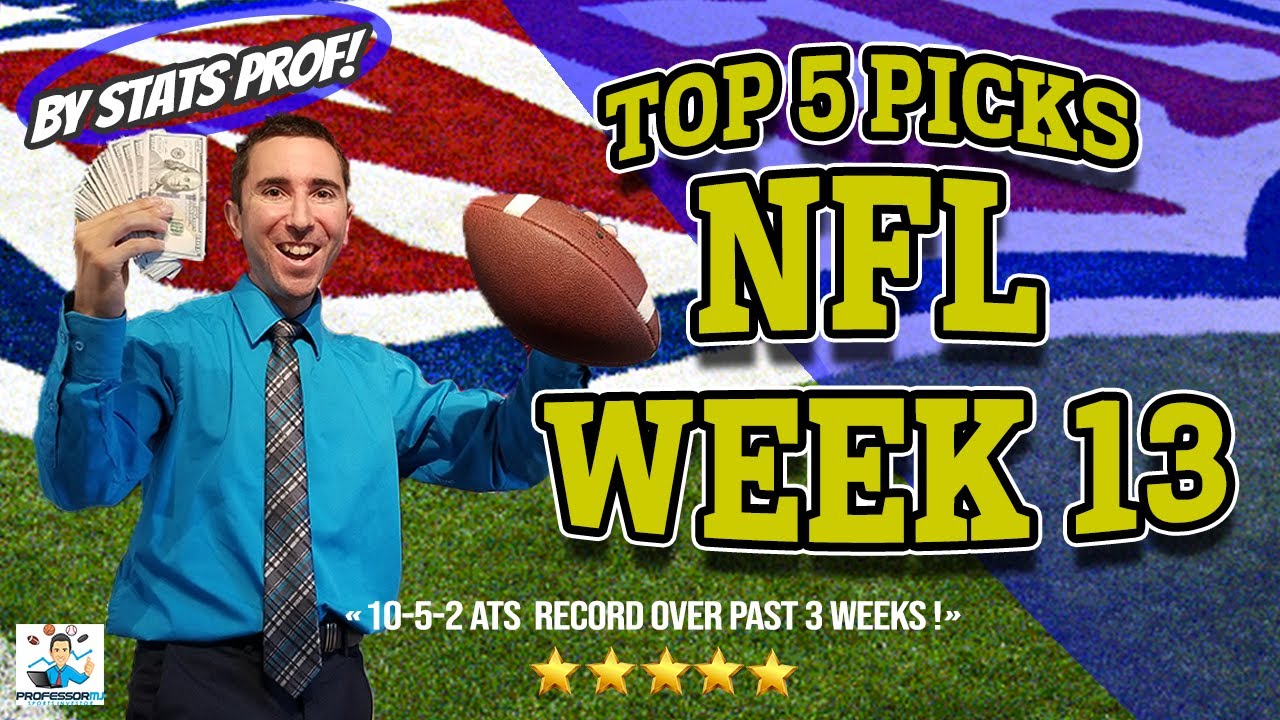 NFL TOP 5 PICKS BY STATS PROFESSOR WEEK 13! YouTube