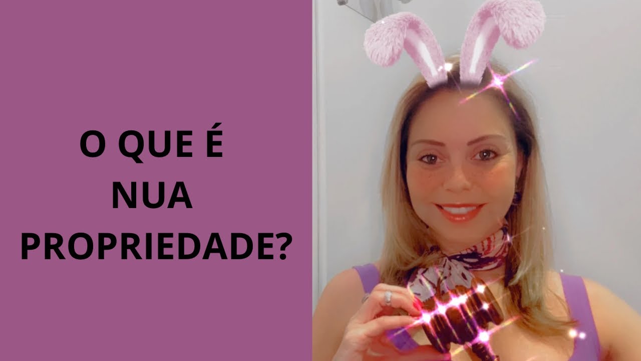 O QUE É NUA PROPRIEDADE? - YouTube
