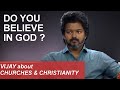 Do you believe in god   vijay about god  church