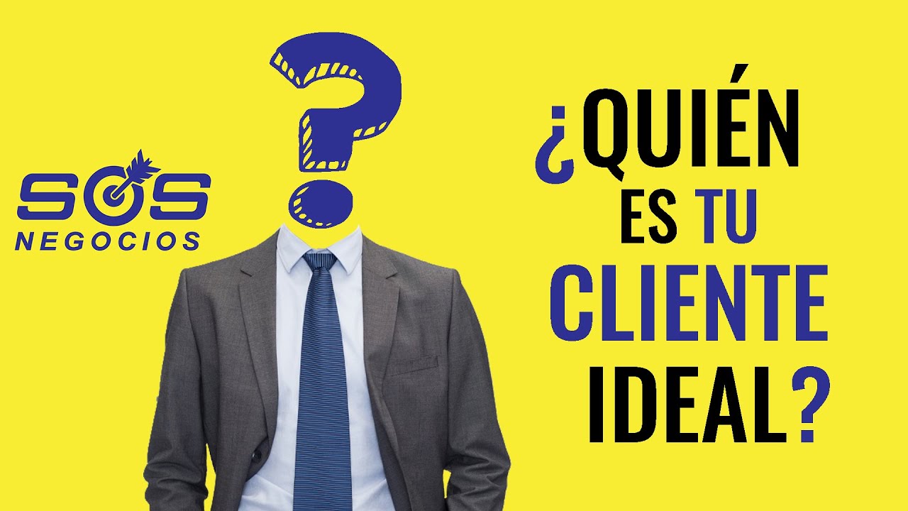 ¿Quién es tu Cliente ideal?