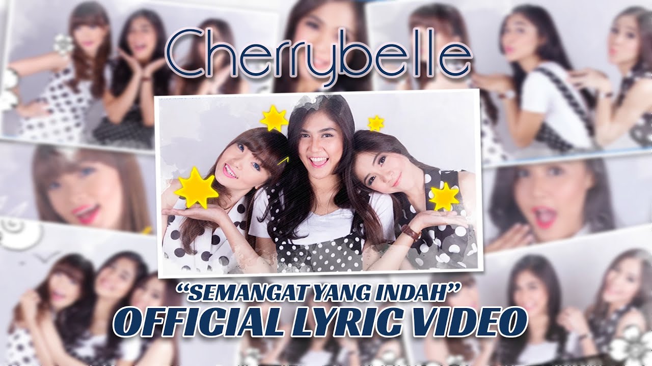 Cherrybelle - Semangat Yang Indah [Official Lyric Video]