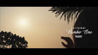 Lalrinthai - Number One Teaser