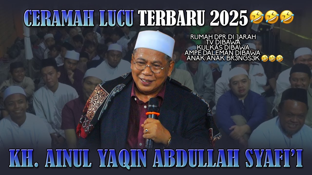 Lucu Parah ❗❗ Pesan Lucu Kh.Ainul Yaqin Yang Demo Dan Ngejarah Dpr - jamaah full Ngakak 🤣🤣🤣
