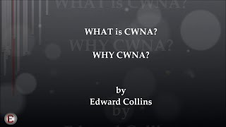 Cwna-What And Why