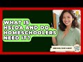 What Is HSLDA And Do Homeschoolers Need It? - Homeschool Parent Academy