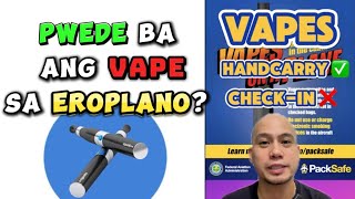 Pwede ba ang VAPE sa eroplano?