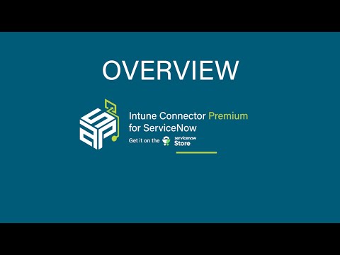 Intune Connector for ServiceNow - Overview